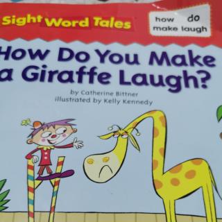 How  Do  You  Make  a  Giraffe  Laugh