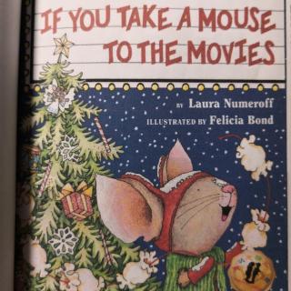 115.If you take a mouse to The movies