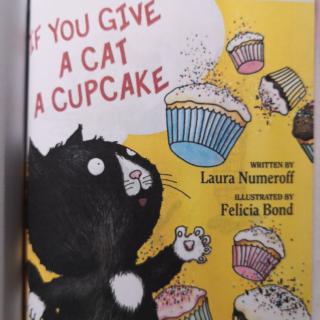 118.If you give a cat a cupcake