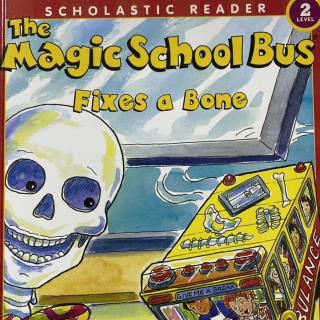 The magic school bus fixes a Bone