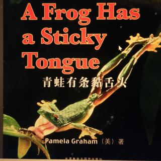 16.A Frog Has a Sticky Tongue