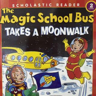 The magic school bus takes A moonwalk