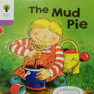 牛津树1-48 The Mud Pie