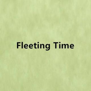 【蛋斯基·美文】Fleeting Time_似水流年(Part 1)