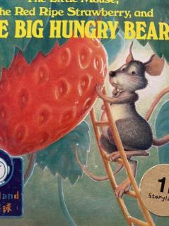 Ni 【Vol 115】The Little Mouse， The Red Ripe Strawberry， AndThe Big Hungry Bear