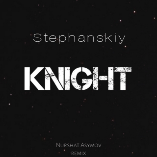 

 车载一Knight (Nurshat Asymov Remix)