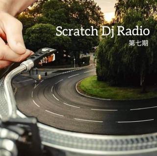 Scratch Dj Radio 第七期