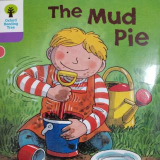 Oxford level 1：The mud pie