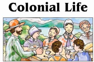 Colonial Life 殖民时期的日子