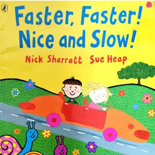 Faster Faster Nice and Slow Song