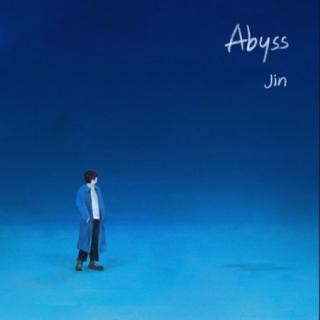 Abyss『by Jin of BTS』