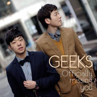 【1220】Geeks-Officially Missing You