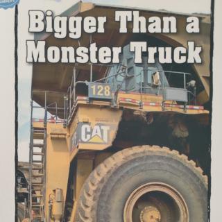 Bigger than a monster truck