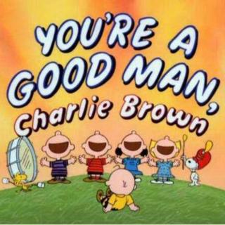 You're a good man, Charlie Brown节选慢速版