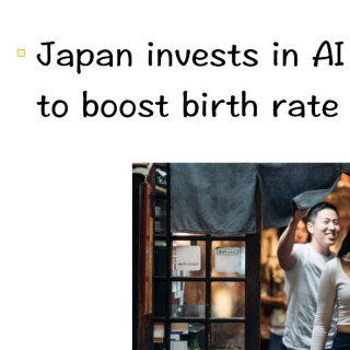 vol.20 | Japan invests in AI matchmaking to boost birth rate