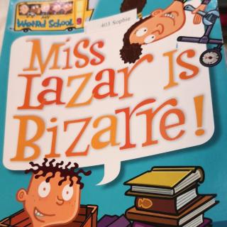 Miss Lazar Is Bizarre!(3-4)