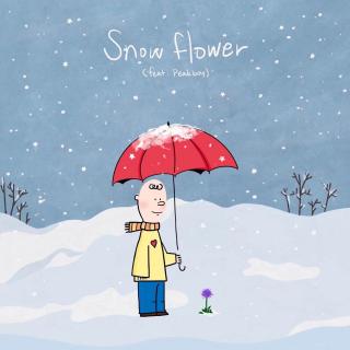 Snow Flower(feat.Peakboy) by 泰泰