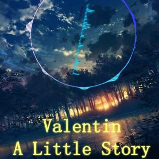 ☆北极星ゞ 钢琴 ♪ A Little Story - Valentin