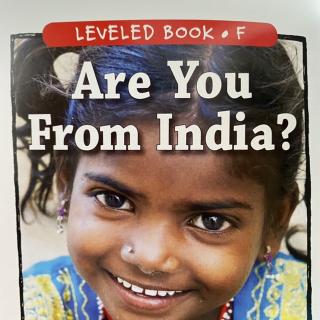 RAZ LevelF 104 - Are you from India？