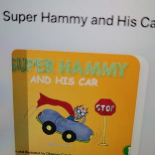 3-super hammy and his car