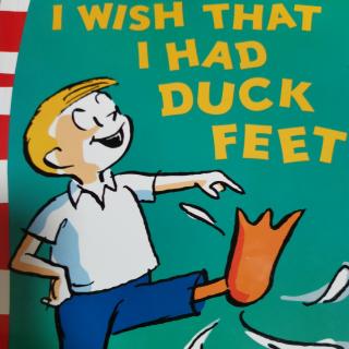 I WISH THAT I HAD DUCK FEET