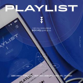 AB6IX,BDC,李垠尚, KANTO, GREE - PLAYLIST