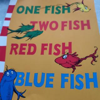 ONE FISH TWO FISH RED FISH BLUE FISH