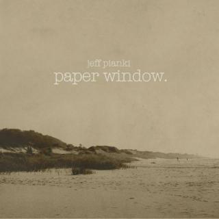 Paper Window Dreams-Jeff Pianki