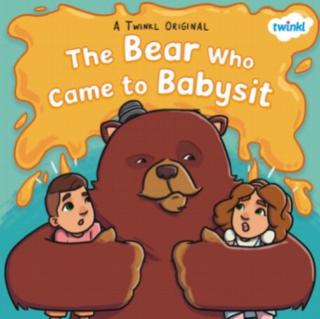 《The bear who came to babysit》