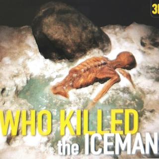 Who Killed the Iceman?