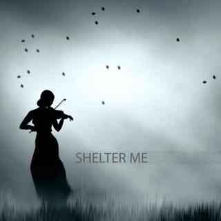 Shelter Me