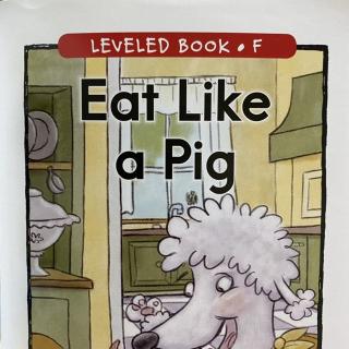 RAZ LevelF 203 - Eat Like a Pig