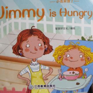 Jimmy is hungry