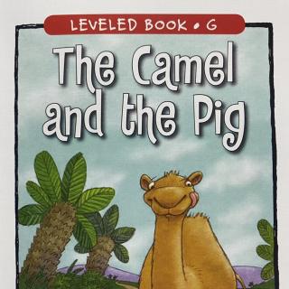 RAZ LevelG 201 - The Camel and The Pig