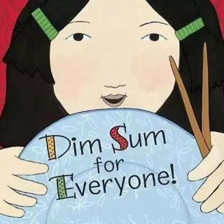 【艾玛读绘本】Dim Sum for Everyone