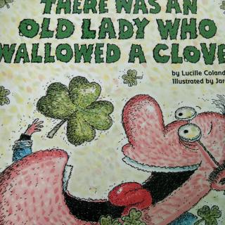 There Was A Lady Who  Swallowed  Clover