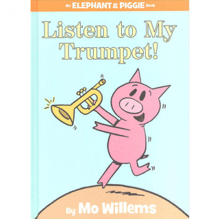 【艾玛读绘本】Listen to My Trumpet!