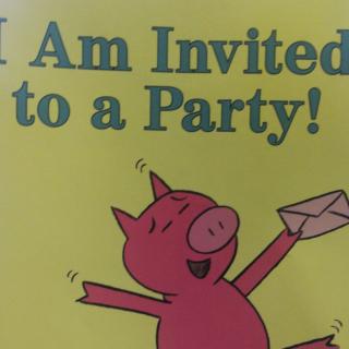 I Am Invited to a Party !