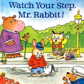 Watch Your Step, Mr. Rabbit! 小心脚下，兔子先生！