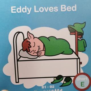 Eddy Loves Bed