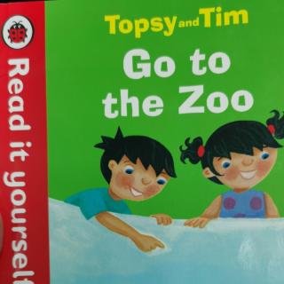 Topsy and Tim go to the Zoo【Vincent】