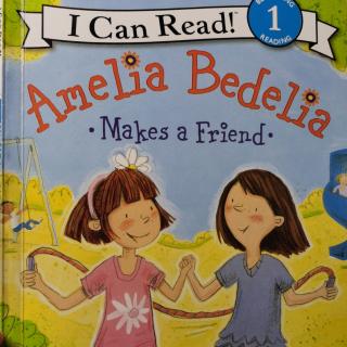 Amedlia Bedelia makes a friend