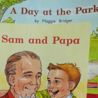 Sam and Papa & A Day on the Park