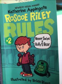 Roscoe Riley rules Book two never swipe a bully's bear chapter seven To chapter 13