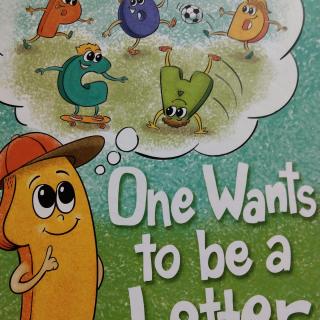 One Wants To Be A Letter