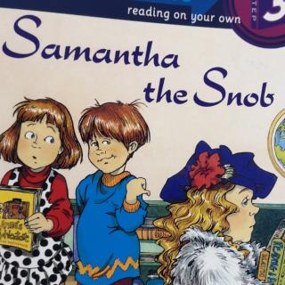 Samantha the Snob     7