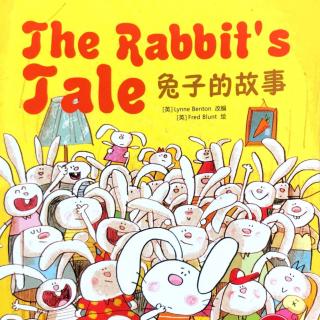 【凯西双语版】The Rabbit’s Tale 兔子的故事