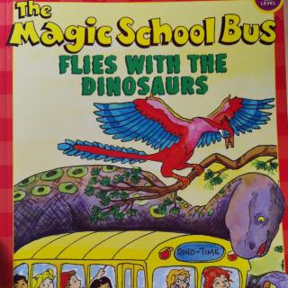 The magic school bus flies with the dinosaurs