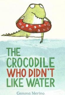 The Crocodile Who Didn't Like Water