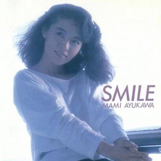 [1988] Mami Ayukawa 鮎川麻弥 — SMILE [Full Album]